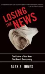 Losing the News cover