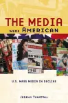 The Media Were American cover