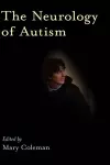 The Neurology of Autism cover