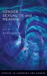 Gender, Sexuality, and Meaning cover