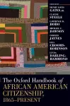 The Oxford Handbook of African American Citizenship, 1865-Present cover