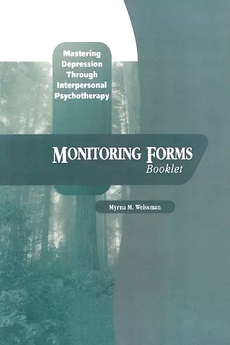 Mastering Depression through Interpersonal Psychotherapy: Monitoring Forms cover