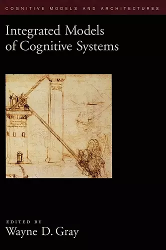 Integrated Models of Cognitive Systems cover