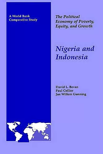 The Political Economy of Poverty, Equity, and Growth: Nigeria and Indonesia cover