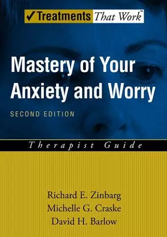 Mastery of Your Anxiety and Worry cover