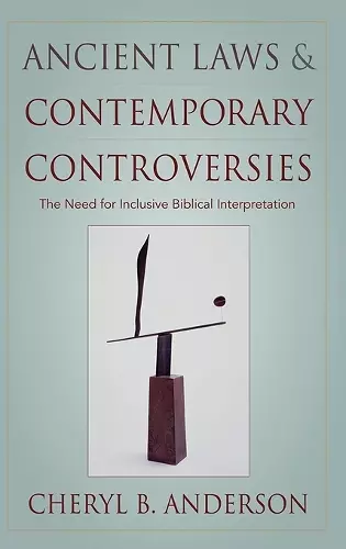 Ancient Laws and Contemporary Controversies cover