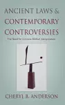 Ancient Laws and Contemporary Controversies cover