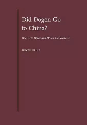 Did Dogen Go to China? cover