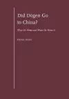 Did Dogen Go to China? cover