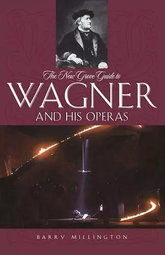 The New Grove Guide to Wagner and His Operas cover