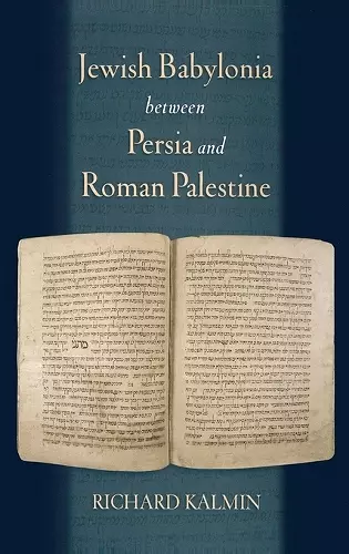 Jewish Babylonia between Persia and Roman Palestine cover