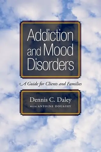 Addiction and Mood Disorders: A Guide for Clients and Families cover