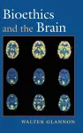 Bioethics and the Brain cover