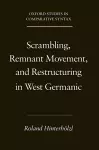 Scrambling, Remnant Movement, and Restructuring in West Germanic cover