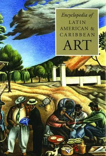 The Encyclopedia of Latin American and Caribbean Art cover