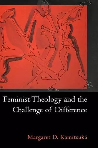 Feminist Theology and the Challenge of Difference cover