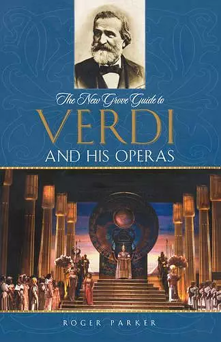 The New Grove Guide to Verdi and His Operas cover