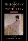 The Philosophy of Psychiatry cover