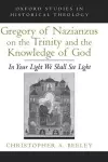 Gregory of Nazianzus on the Trinity and the Knowledge of God cover