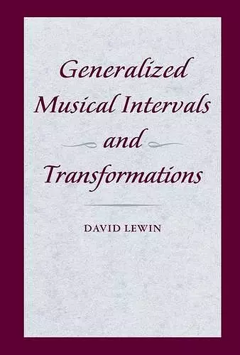 Generalized Musical Intervals and Transformations cover