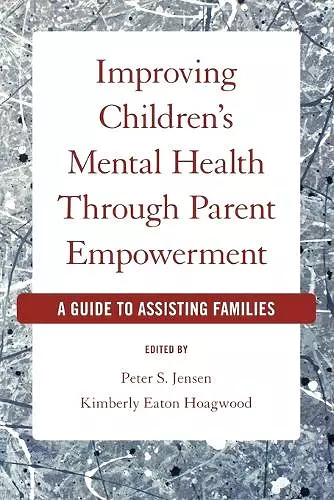 Improving Children's Mental Health Through Parent Empowerment cover