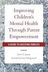 Improving Children's Mental Health Through Parent Empowerment cover