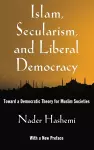 Islam, Secularism, and Liberal Democracy cover