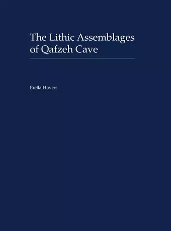 The Lithic Assemblages of Qafzeh Cave cover