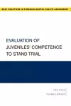 Evaluation of Juveniles' Competence to Stand Trial cover