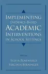 Implementing Evidence-Based Academic Interventions in School Settings cover