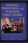 Stalking, Threatening, and Attacking Public Figures cover