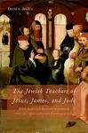 The Jewish Teachers of Jesus, James, and Jude cover
