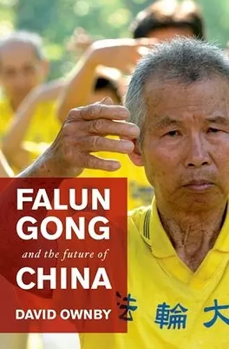 Falun Gong and the Future of China cover