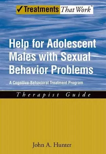 Help for Adolescent Males with Sexual Behavior Problems cover