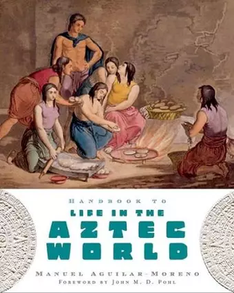 Handbook to Life in the Aztec World cover