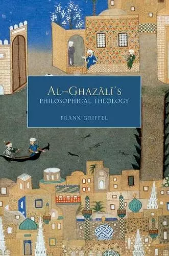 Al- Ghazali's Philosophical Theology cover