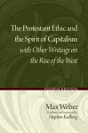 The Protestant Ethic and the Spirit of Capitalism with Other Writings on the Rise of the West cover