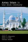 Asian Islam in the 21st Century cover