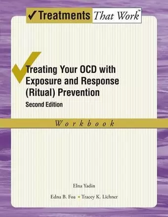 Treating your OCD with Exposure and Response (Ritual) Prevention Therapy Workbook cover