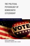 The Political Psychology of Democratic Citizenship cover