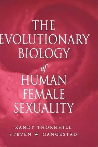 The Evolutionary Biology of Human Female Sexuality cover