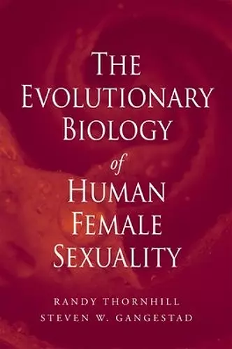 The Evolutionary Biology of Human Female Sexuality cover