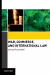 War, Commerce, and International Law cover