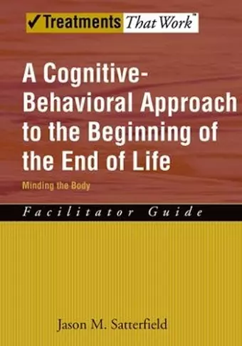 A Cognitive-Behavioral Approach to the Beginning of the End of Life cover