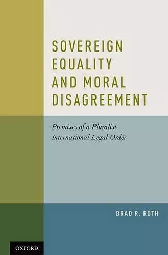 Sovereign Equality and Moral Disagreement cover