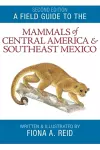 A Field Guide to the Mammals of Central America and Southeast Mexico cover