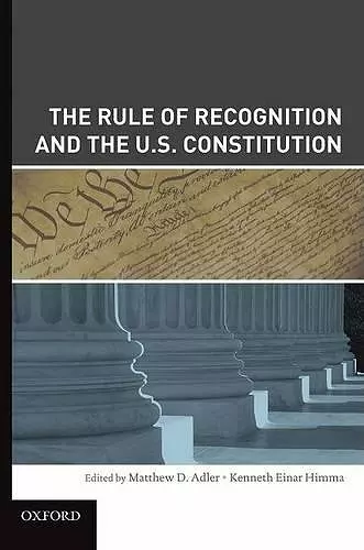 The Rule of Recognition and the U.S. Constitution cover