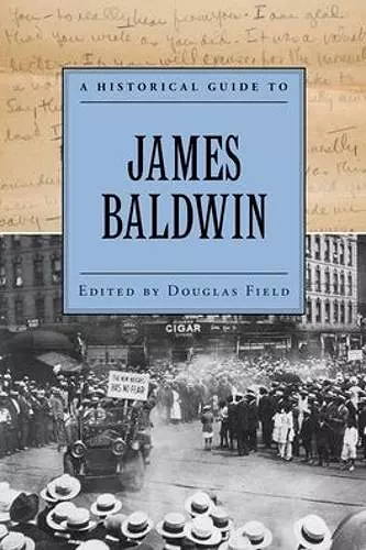 A Historical Guide to James Baldwin cover