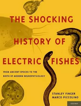 The Shocking History of Electric Fishes cover