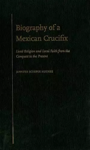 Biography of a Mexican Crucifix cover